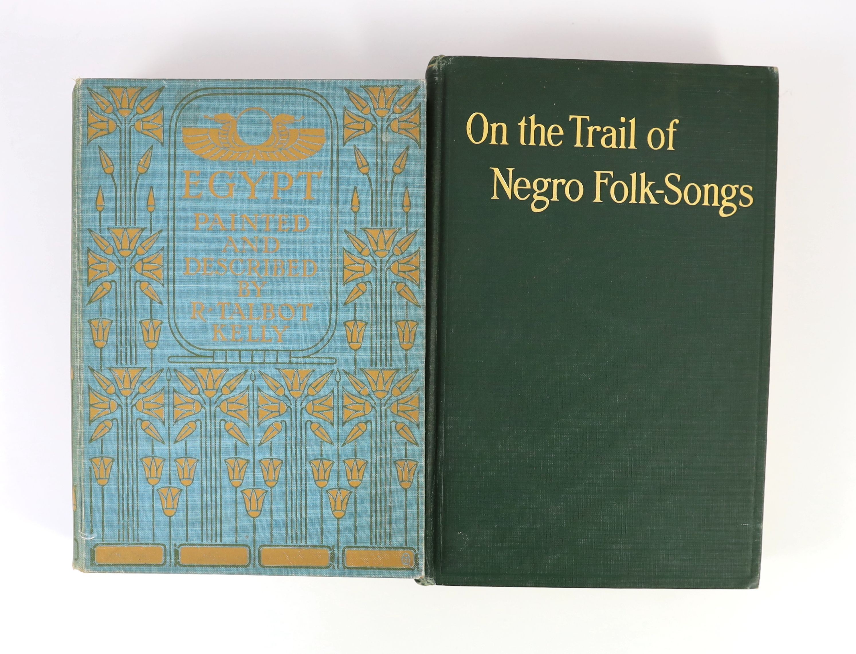 Scarborough, Dorothy - On The Trail of Negro Folk-Songs. 2nd printing. Publisher buckram with gilt letters direct on upper and spine. Gilt top. 8vo. Harvard University Press, Cambridge, 1925., Kelly, R. Talbot - Egypt Pa